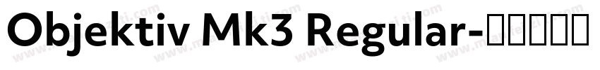 Objektiv Mk3 Regular字体转换